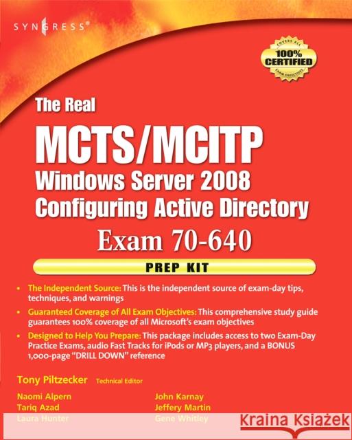 The Real McTs/McItp Exam 70-640 Prep Kit: Independent and Complete Self-Paced Solutions [With Dvdrom] Piltzecker, Anthony 9781597492355  - książka