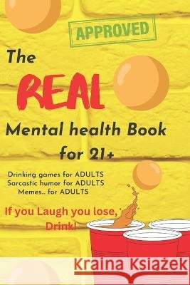 The Real Mental Health Book for 21+: Book of entertainment Daniel Moreno 9798354442553 Independently Published - książka