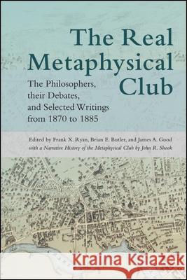 The Real Metaphysical Club Ryan, Frank X. 9781438473246 State University of New York Press - książka