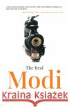 The Real Modi Arvind Chaturvedi 9789388414951 Bloomsbury India