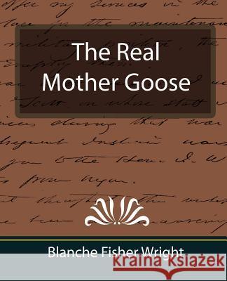 The Real Mother Goose Fisher Wright Blanch 9781594628887 Book Jungle - książka