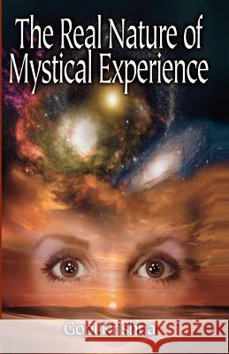 The Real Nature of Mystical Experience Gopi Krishna 9780941136143 Bethel Publishers - książka