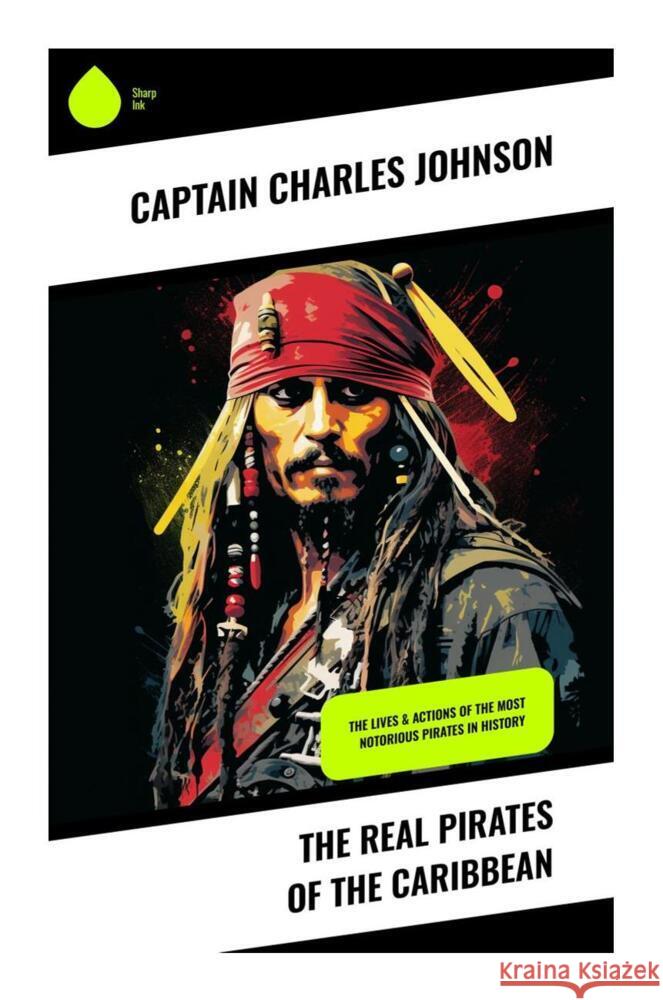 The Real Pirates of the Caribbean Johnson, Captain Charles 9788028338398 Sharp Ink - książka