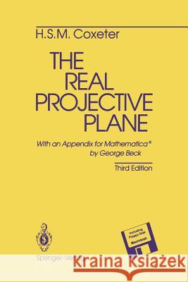 The Real Projective Plane H. S. M. Coxeter G. Beck 9781461276470 Springer - książka