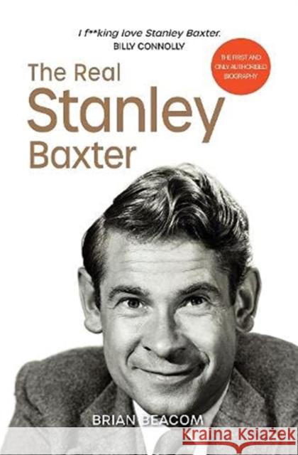 The Real Stanley Baxter Brian Beacom 9781910022504 Luath Press Ltd - książka