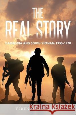 The Real Story: Cambodia and South Vietnam 1953-1970 Terence McCarthy 9781959682233 Citiofbooks, Inc. - książka