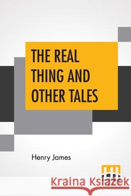 The Real Thing And Other Tales Henry James 9789353446000 Lector House - książka