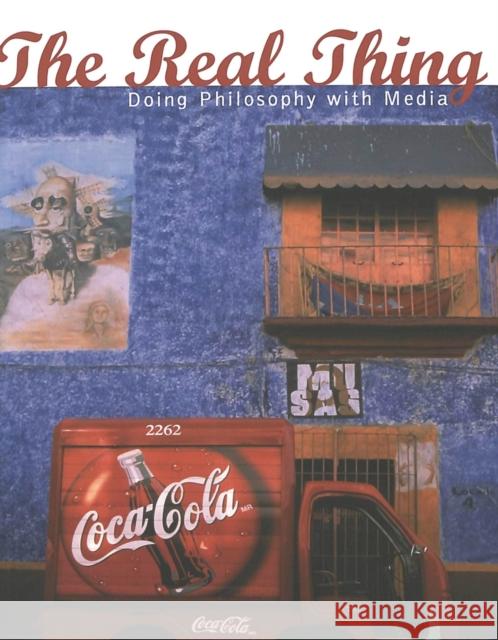 The Real Thing: Doing Philosophy with Media Miller, Toby 9780820455556 Peter Lang Publishing Inc - książka