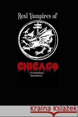The Real Vampires Of Chicago Robbie Lopez   9798370914584 Independently Published - książka