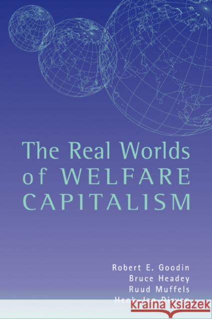 The Real Worlds of Welfare Capitalism Bruce Headey Ruud Muffels Robert E. Goodin 9780521596398 Cambridge University Press - książka