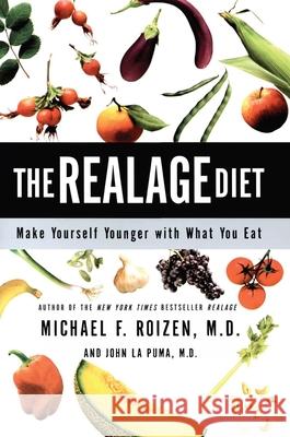 The Realage Diet: Make Yourself Younger with What You Eat Michael F. Roizen M. D. L John L 9780060086121 HarperCollins Publishers - książka