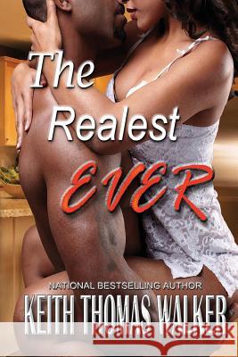 The Realest Ever Keith Thomas Walker 9780988218000 Keithwalkerbooks - książka