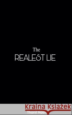 The Realest Lie Nath, Thanil 9798235070158 Thanil Nath - książka