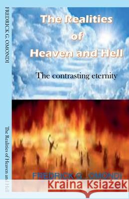 The Realities of Heaven and Hell Fredrick G. Omondi 9789914972696 Fredrick G. Omondi - książka
