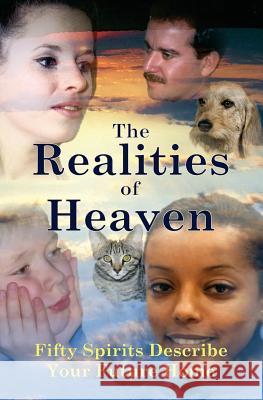 The Realities of Heaven: Fifty Spirits Describe Your Future Home Miles Edward Allen 9781511821896 Createspace - książka