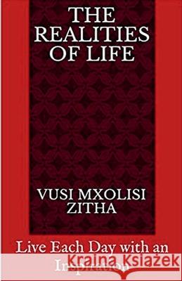 The Realities of Life Vusi Mxolisi Zitha 9781393876908 Draft2digital - książka