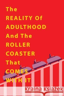 The Reality of Adulthood and the Rollercoaster with It Raekwon Williams 9781957546650 Authors' Tranquility Press - książka