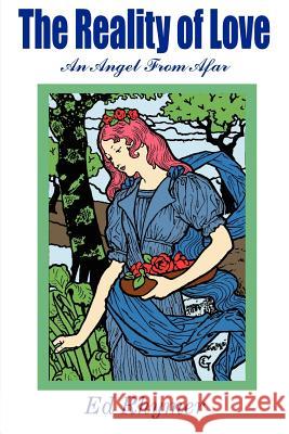 The Reality of Love Ed Rhymer 9781420833270 Authorhouse - książka