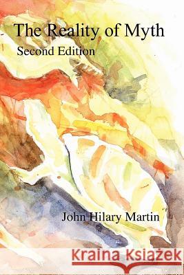 The Reality of Myth John Hilary Martin 9781893426955 Solas Press - książka