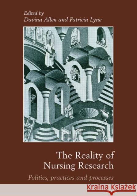 The Reality of Nursing Research : Politics, Practices and Processes  9780415346276 TAYLOR & FRANCIS LTD - książka