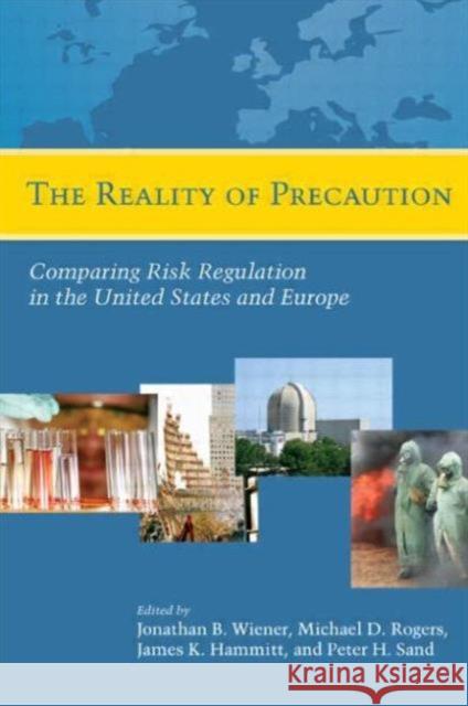 The Reality of Precaution: Comparing Risk Regulation in the United States and Europe Hammit, James 9781933115856  - książka