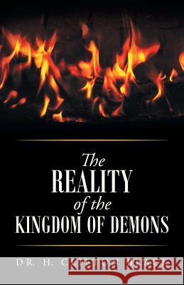 The Reality of the Kingdom of Demons Dr H. Clifton Black 9781490842509 WestBow Press - książka