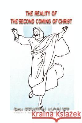 The Reality of the Second Coming of Christ Rev Feniton Jacquet 9781403362568 Authorhouse - książka