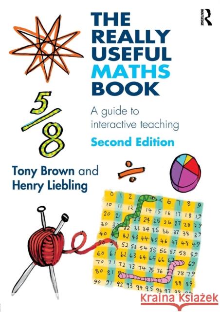 The Really Useful Maths Book: A guide to interactive teaching Brown, Tony 9780415829496 Routledge - książka