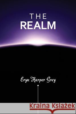 The Realm Eryn Harper Grey 9781503284869 Createspace - książka