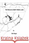 The Realm of Deep Creek Lake Bob Regan 9781499114980 Createspace Independent Publishing Platform