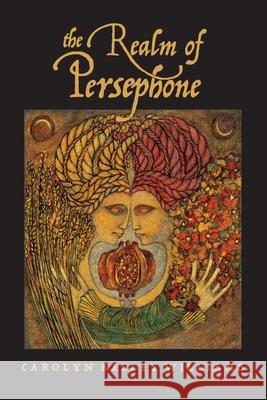 The Realm of Persephone Carolyn Kelley Williams 9798218406707 World Enough & Time - książka