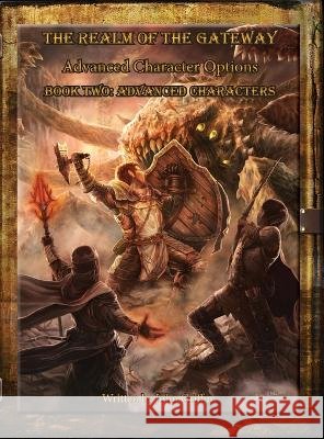 The Realm of the Gateway Advanced Character Options Book Two: Advanced Characters John Griffin   9781088055595 Griffin Games - książka