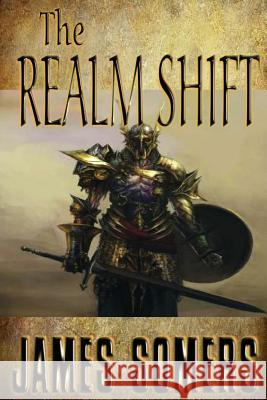The Realm Shift James Somers 9781450557948 Createspace - książka