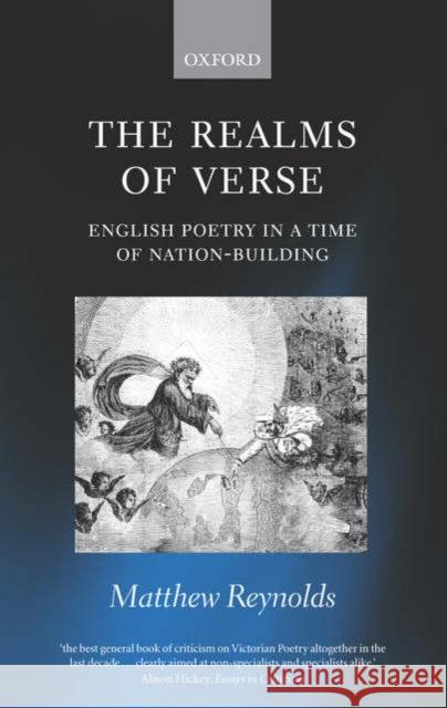 The Realms of Verse 1830-1870: English Poetry in a Time of Nation-Building Reynolds, Matthew 9780199282029 Oxford University Press, USA - książka