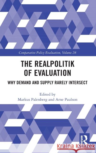 The Realpolitik of Evaluation: Why Demand and Supply Rarely Intersect Palenberg, Markus 9780367434328 Routledge - książka