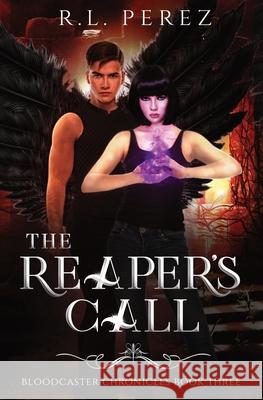 The Reaper's Call: A New Adult Urban Fantasy Series R. L. Perez 9781955035095 Willow Haven Press - książka