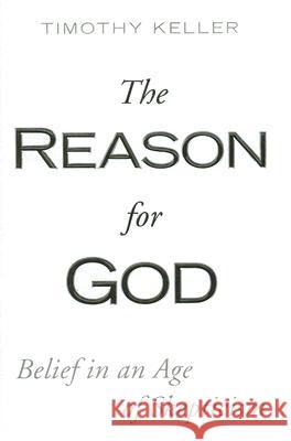 The Reason for God: Belief in an Age of Skepticism Timothy Keller 9780525950493 Dutton Books - książka