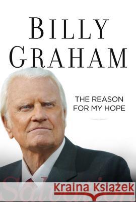 The Reason for My Hope: Salvation Billy Graham 9780849947612 Thomas Nelson Publishers - książka