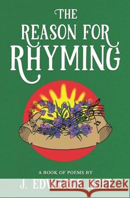 The Reason for Rhyming J Edwards Holt   9798376174784 Independently Published - książka