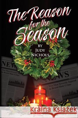 The Reason For the Season Nichols, Judy 9781502958716 Createspace - książka