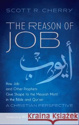 The Reason of Job Scott R. Cherry Wissam Al-Aethawi John Leonard 9781725295292 Resource Publications (CA) - książka