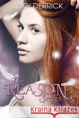 The REASON Series - The Complete Collection Derrick, Zoey 9780991525386 Zoey Derrick Publishing - książka