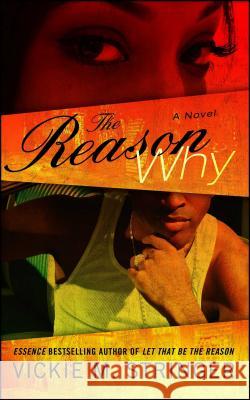 The Reason Why: A Novel Vickie M. Stringer 9781439166093 Atria Books - książka
