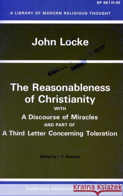 The Reasonableness of Christianity, and a Discourse of Miracles Locke, John 9780804703413 Stanford University Press - książka