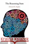 The Reasoning State Edward H. (Cornell University, New York) Stiglitz 9781108725392 Cambridge University Press