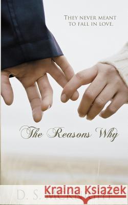 The Reasons Why D. S. McKnight 9781500585631 Createspace - książka