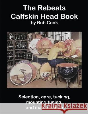 The Rebeats Calfskin Head Book Rob Cook   9781888408584 Rebeats Press - książka
