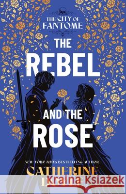 The Rebel and the Rose Catherine Doyle 9781665955140 Margaret K. McElderry Books - książka