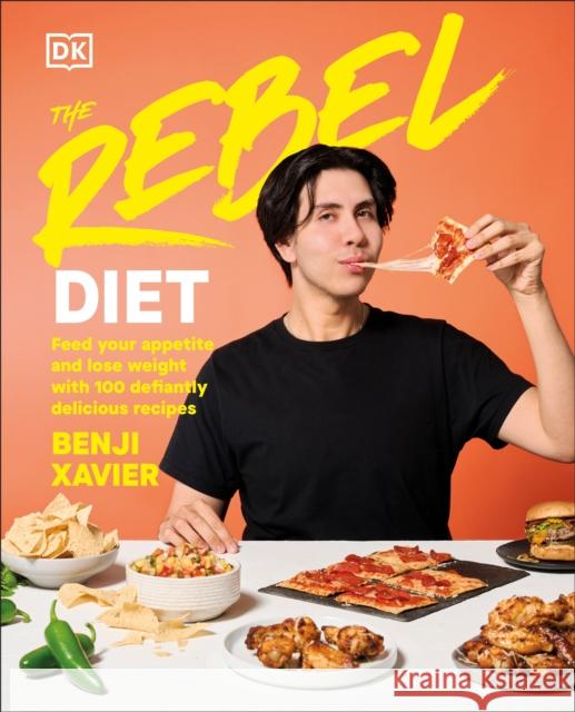 The Rebel Diet: Feed Your Appetite and Lose Weight with 100 Defiantly Delicious Recipes Benji Xavier 9780593849606 Penguin Young Readers - książka