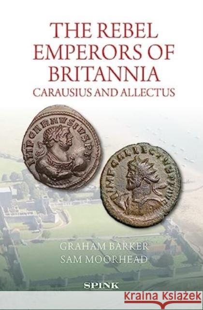 The Rebel Emperors of Britannia: Carausius and Allectus Sam Moorhead 9781912667918 Spink Books - książka